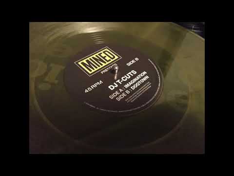 DJ T-CUTS (A) Imagination / (B) Dogtown MINED 004