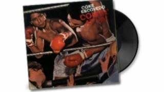 Coke Escovedo - I Wouldn't Change a Thing