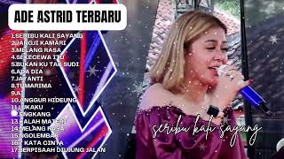 Download lagu Seribu kali Sayang - Ade Astrid Full Album Terbaik - Kumpulan Bajidoran Sunda mp3