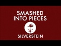 Silverstein - Smashed into Pieces (New Recording ...