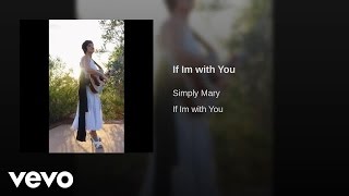 If I'm with You Music Video