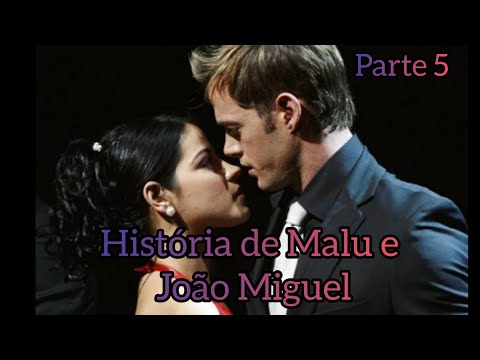 História de Malu e João Miguel parte 5 (HD)