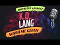 k.d. lang karaoke - Wash Me Clean
