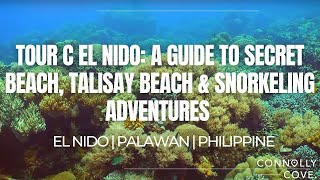 Tour C El Nido: A Guide to Secret Beach, Talisay Beach & Snorkeling Adventures | Philippine