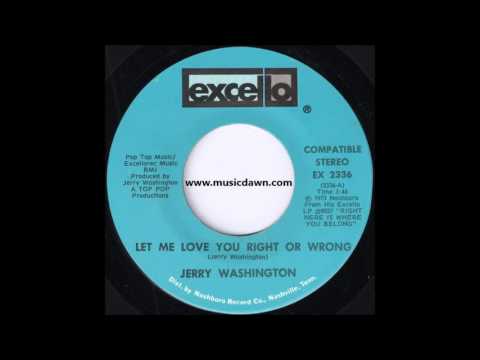 Jerry Washington - Let Me Love You Right Or Wrong [Excello] '1973 Blues Funk 45 Video
