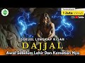 Kisah Lengkap Dajjal Sebelum Lahir Hingga Akhir Zaman Sebelum Kiamat