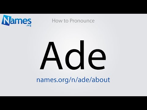 How to Pronounce Ade