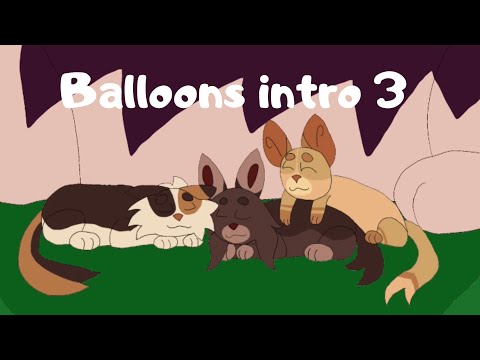 Warriors map Balloons intro 3(petalkit,patchkit and larchkit) for @_mitsukiie