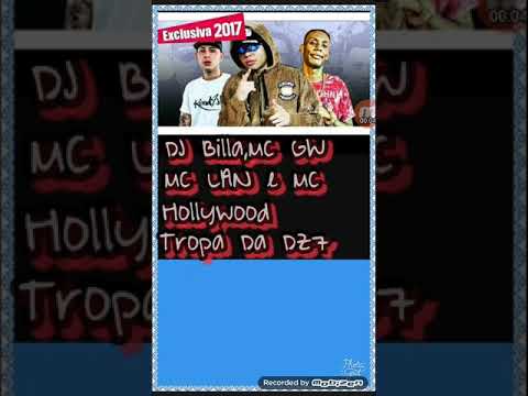 DJ Billa, MC Lan, MC GW e MC Hollywood - Tropa Da DZ7 (DJ Billa)