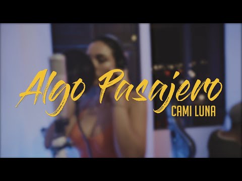 CamiLuna - Algo Pasajero (Vídeo Oficial)