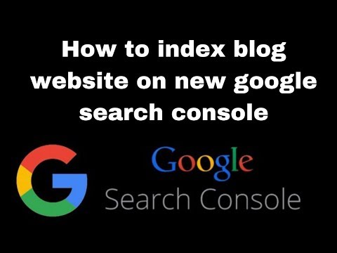 How to index blog website on new google search console 2019