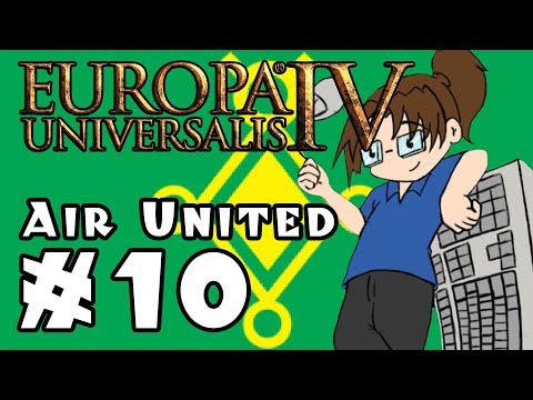 Europa Universalis IV: AIR UNITED - Ep 10