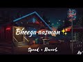 Bheega Aasman - Dhol - (Speed+ Reverb)✨