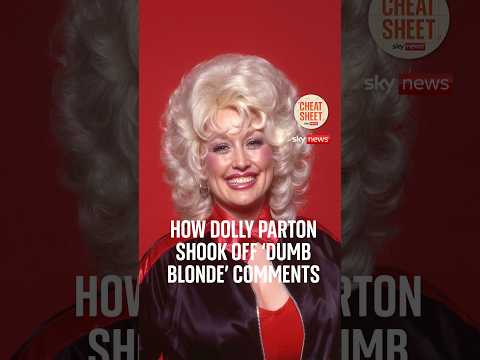 How Dolly Parton shook off 'dumb blonde' comments | Cheat Sheet