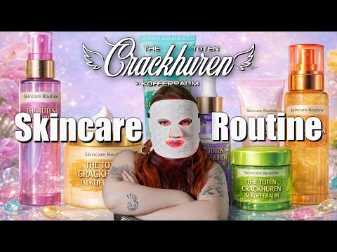 Skincare Routine // The toten Crackhuren im Kofferraum (The TCHIK)