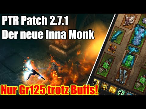 PTR Patch 2.7.1 Der neue Inna Monk | Nur Gr125 trotz Buffs!