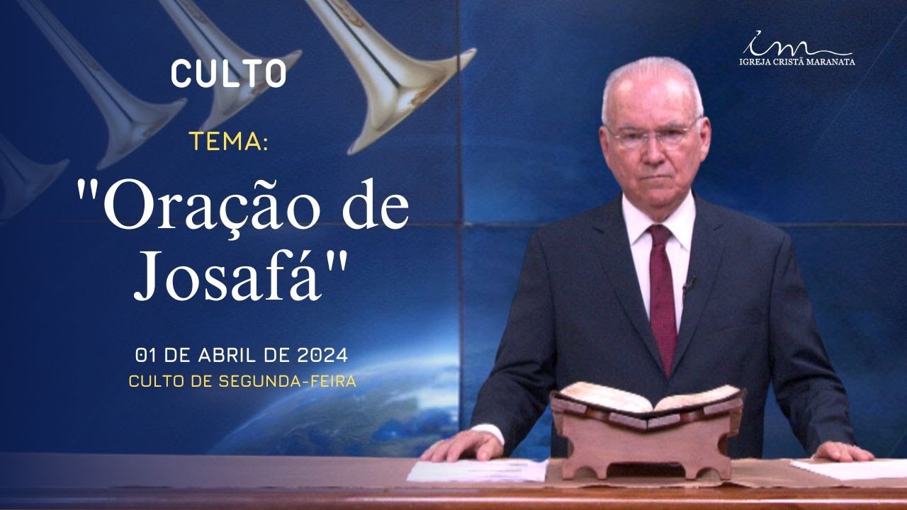 01/04/24 [CULTO 20H] - Igreja Cristã Maranata - "Oração de Josafá" - Segunda