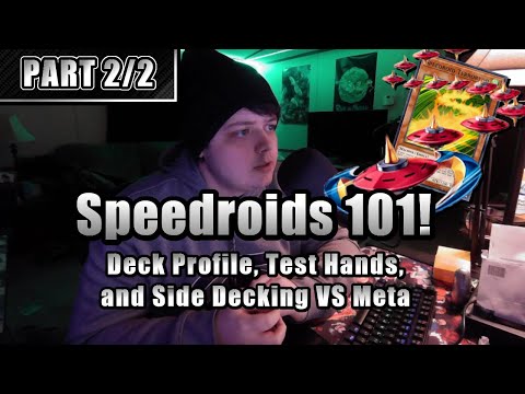Speedroids 101! Deck Profile, Test Hands, and Side Deck Techs VS Meta (Part 2 of 2)