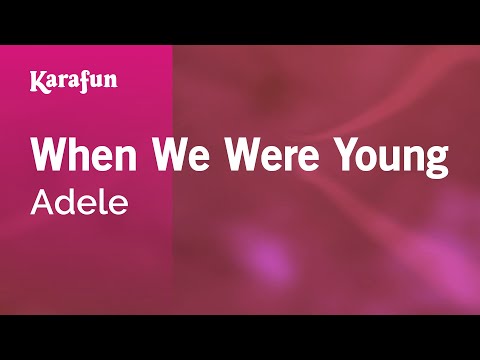 When We Were Young - Adele | Karaoke Version | KaraFun