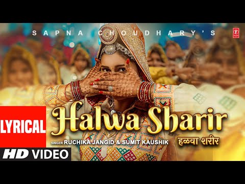 Sapna Choudhary "Halwa Sharir" Lyrical Video Song | Sahil Kumar | Ruchika Jangid | Sumit Kaushik