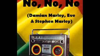 No, No, No   Damian Marley  Eve  Stephen Marley
