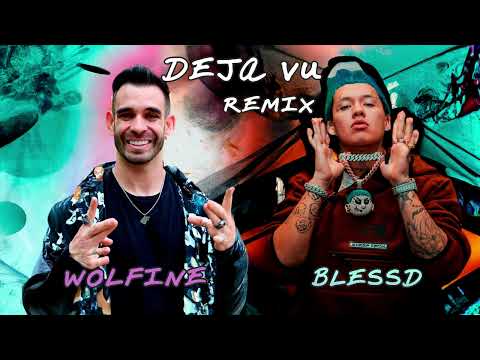 Wolfine Ft Blessd  Deja Vu ia remix