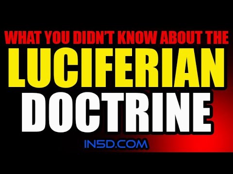 What You Didn't Know About The Luciferian Doctrine