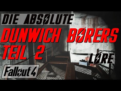 IM LICHT BIN ICH SICHER! - Fallout Lore - Fallout 4 - Dunwich Borers - LoreCore (deutsch)
