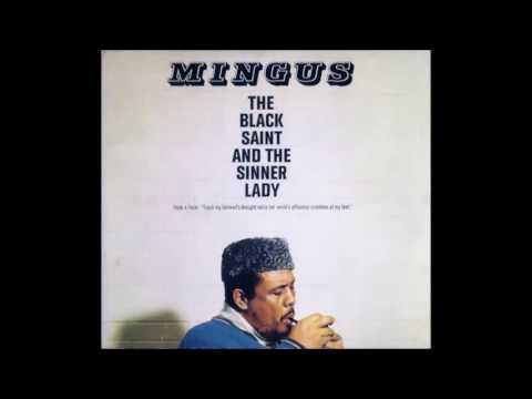 Charles Mingus - The Black Saint And The Sinner Lady [Full Album, 1963]