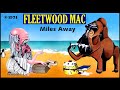 FLEETWOOD MAC - Miles Away