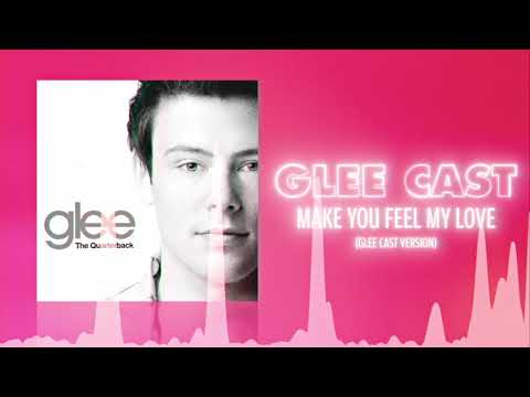 Glee Cast - Make You Feel My Love (Official Audio) ❤ Love Songs