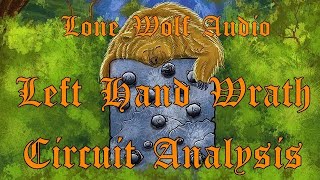Video thumbnail for Lone Wolf Audio - Left Hand Wrath | CIRCUIT ANALYSIS by HM2 CULT