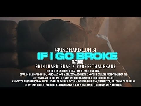 Grindhard Luh BJ x Grindhard Snap x SkreeetmadeKane - "If I Go Broke" (Official Music Video)
