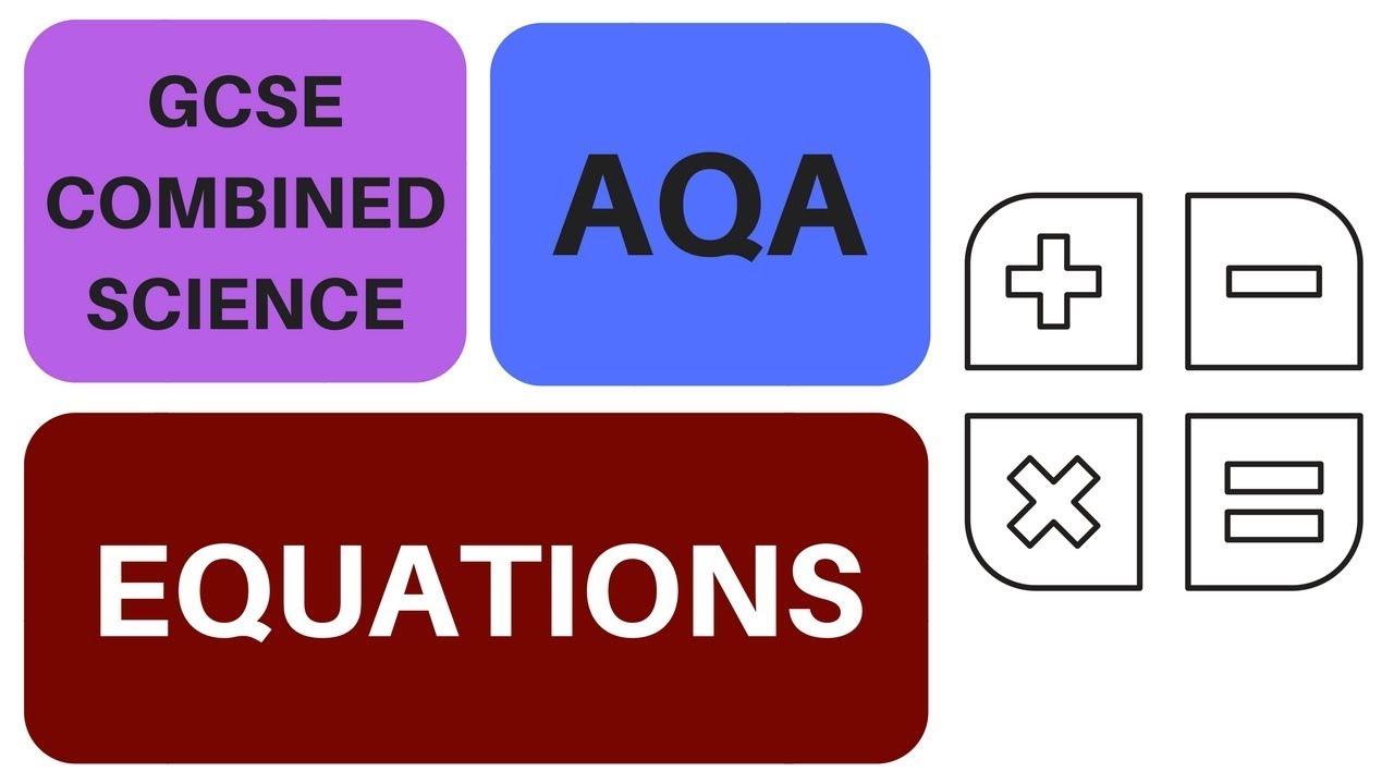 GCSE Science Equations (AQA Combined Science)