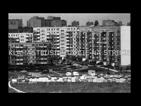 KLAMA&TRUSIAN-ŻYCIE NA STRICIE