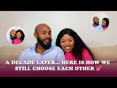 A DECADE LATER...HERE IS HOW WE STILL CHOOSE EACH OTHER 💕