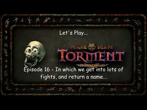 Let's Play Planescape Torment: Enhanced Edition - Episode 16