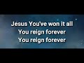 Victory Worship You Reign Forever Lyric Video ILOVEJESUS