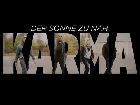 DER SONNE ZU NAH -  "Karma" (offizielles Musikvideo)
