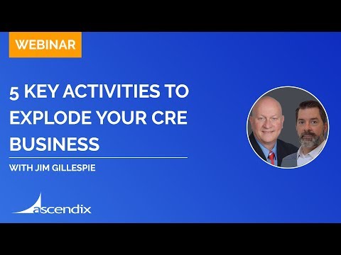 Ascendix Technologies Webinar Jim Gillespie about 5 Key Activities to Explode Your CRE Business