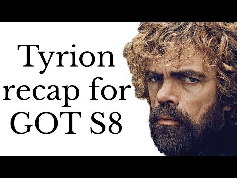 ゲーム・オブ・スローンズ シーズン8（シーズン1～7）のティリオン・ラニスター・リカップ (Tyrion Lannister recap for Game of Thrones Season 8 (Seasons 1-7))