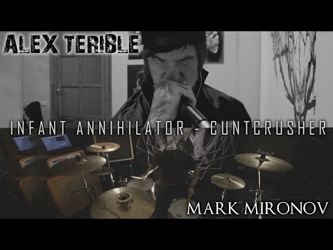 Infant Annihilator-CUNTCRUSHER COVER By SATANICMOTHERFUCKER  (feat Mark Mironov on drums)