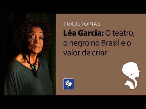 Léa Garcia – Trajetórias