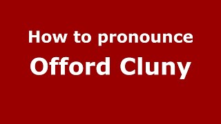 How to pronounce Offord Cluny