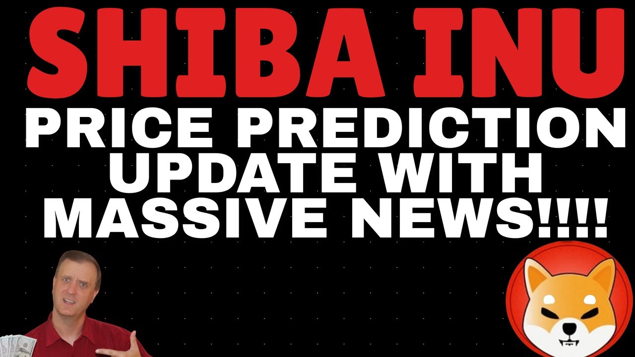 SHIBA INU COIN PRICE PREDICTION & MASSIVE EXCHANGE JUST ACCEPTED SHIBA INU COIN – SHIBA INU NEWS
