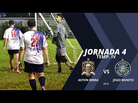 ASTON BIRRA VS JOGO BONITO (3-1) | J4 |TEMP IV