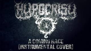 Hypocrisy - A Coming Race [Instumental Cover]