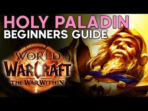 The War Within Beginners Guide [Holy Paladin]