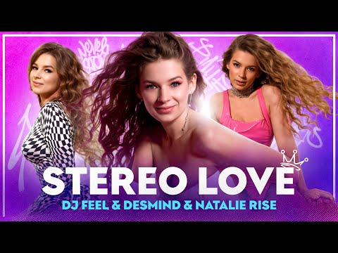 DJ Feel & DESMIND & Natalie Rise - Stereo Love (Official Music Video)