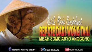 Download lagu RELEGI REPOTE DADI WONG TANI MBAH SOMO mp3